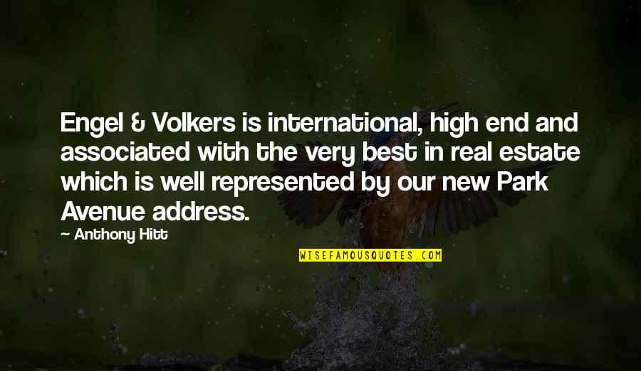 High End Quotes By Anthony Hitt: Engel & Volkers is international, high end and