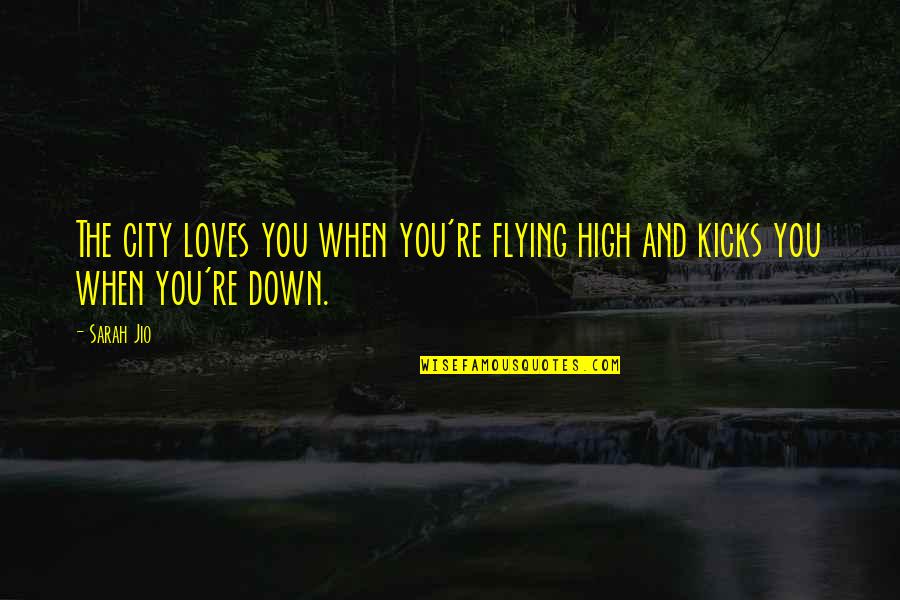 High Flying Quotes By Sarah Jio: The city loves you when you're flying high