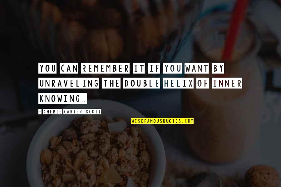 High Intensity Training Quotes By Cherie Carter-Scott: You can remember it if you want by High Intensity Training Quotes By Cherie Carter-Scott: You can remember it if you want by
