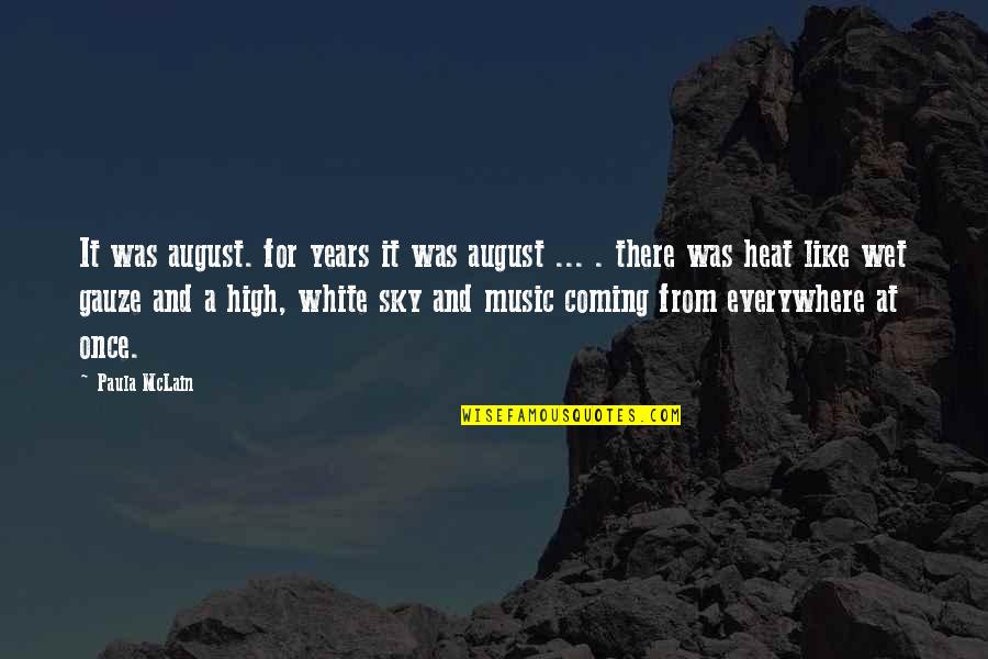 High On Music Quotes By Paula McLain: It was august. for years it was august High On Music Quotes By Paula McLain: It was august. for years it was august