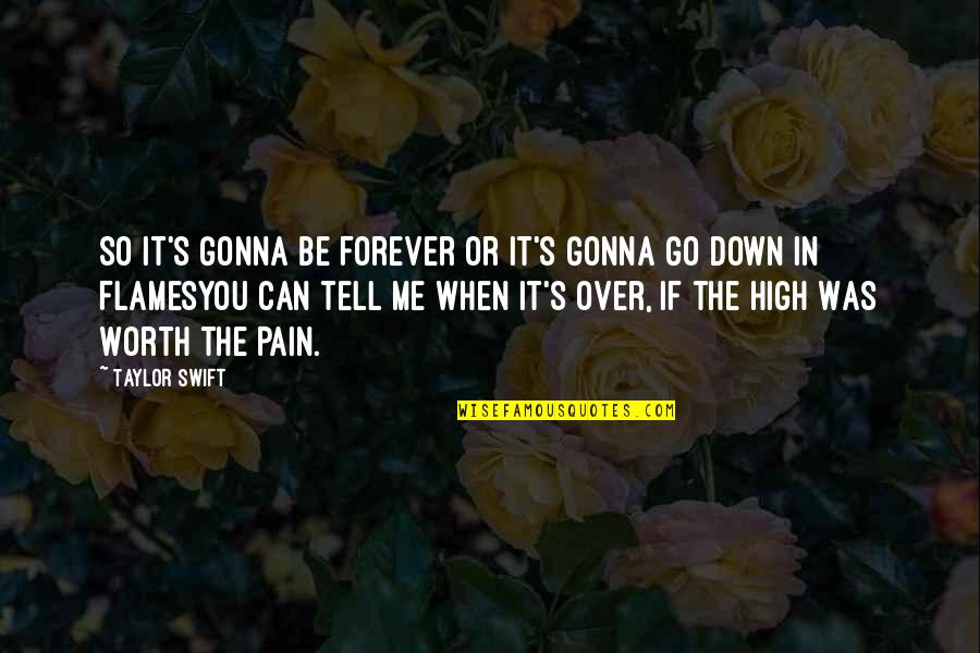 High On Music Quotes By Taylor Swift: So It's Gonna Be Forever or It's Gonna High On Music Quotes By Taylor Swift: So It's Gonna Be Forever or It's Gonna