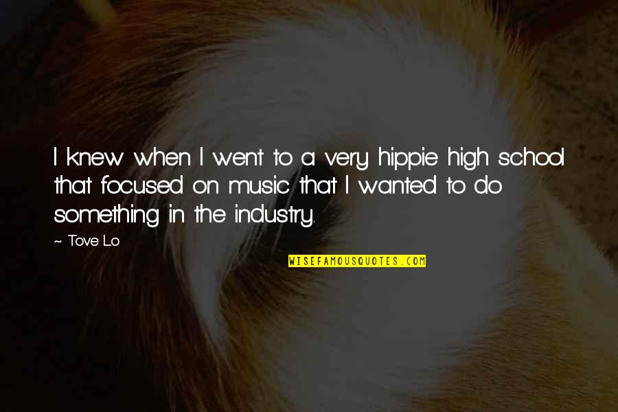 High On Music Quotes By Tove Lo: I knew when I went to a very High On Music Quotes By Tove Lo: I knew when I went to a very