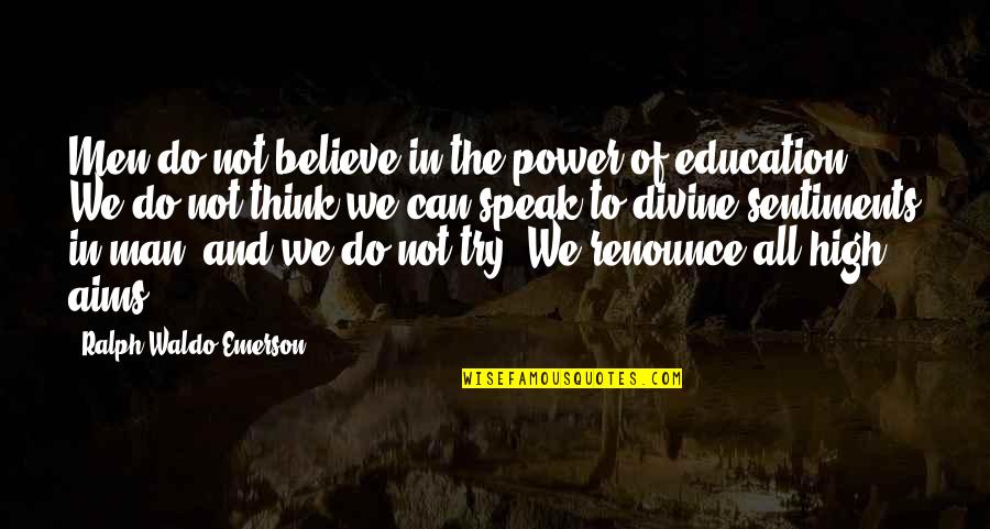 High Power Quotes By Ralph Waldo Emerson: Men do not believe in the power of High Power Quotes By Ralph Waldo Emerson: Men do not believe in the power of