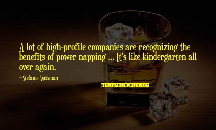 High Power Quotes By Stefanie Weisman: A lot of high-profile companies are recognizing the High Power Quotes By Stefanie Weisman: A lot of high-profile companies are recognizing the