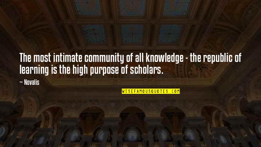High Quotes By Novalis: The most intimate community of all knowledge -