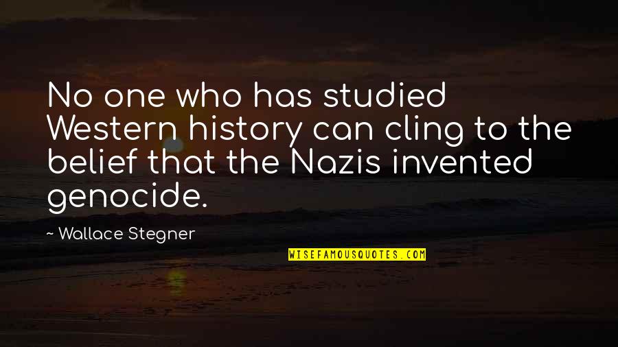 High School Alumni Quotes By Wallace Stegner: No one who has studied Western history can