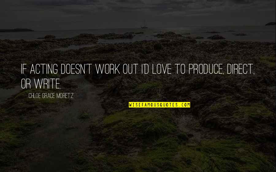 High School Football Game Day Quotes By Chloe Grace Moretz: If acting doesn't work out I'd love to High School Football Game Day Quotes By Chloe Grace Moretz: If acting doesn't work out I'd love to