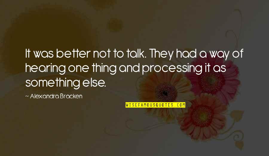 High School Math Quotes By Alexandra Bracken: It was better not to talk. They had
