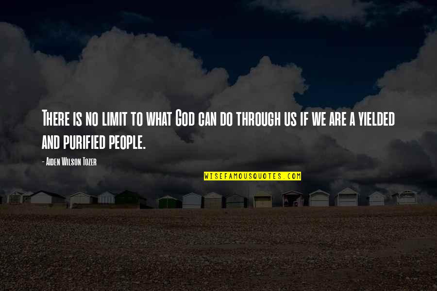 High School Never End Quotes By Aiden Wilson Tozer: There is no limit to what God can
