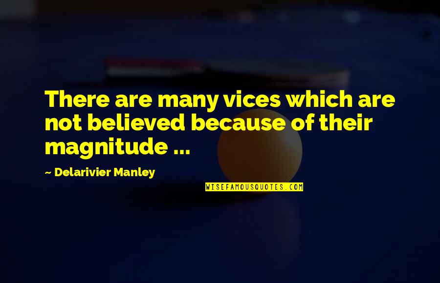 High School Wrestling Quotes By Delarivier Manley: There are many vices which are not believed