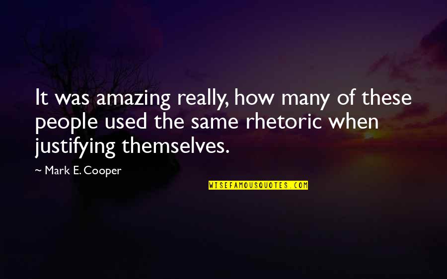 High Spirit Quotes By Mark E. Cooper: It was amazing really, how many of these