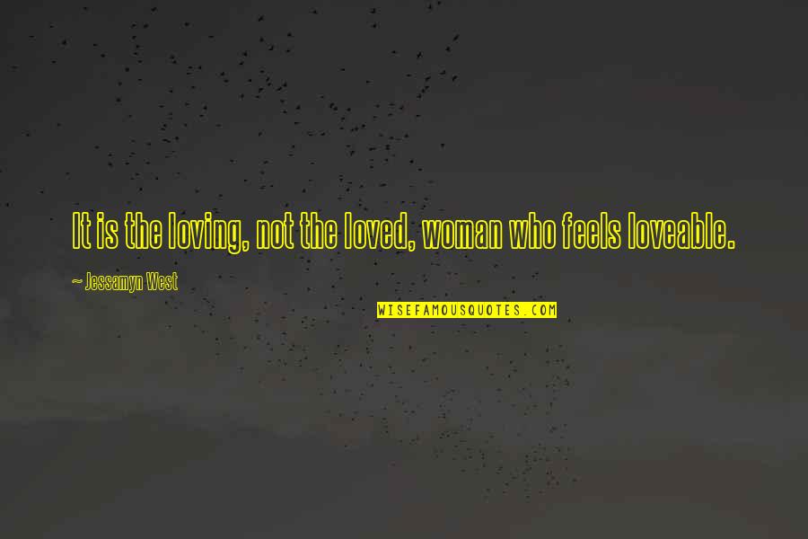 Highest Mountain Quotes By Jessamyn West: It is the loving, not the loved, woman