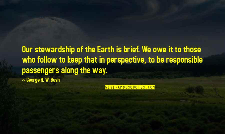 Highlanders Crossword Quotes By George H. W. Bush: Our stewardship of the Earth is brief. We Highlanders Crossword Quotes By George H. W. Bush: Our stewardship of the Earth is brief. We