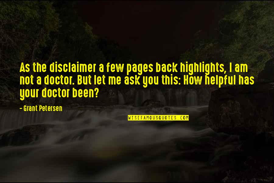 Highlights Quotes By Grant Petersen: As the disclaimer a few pages back highlights,