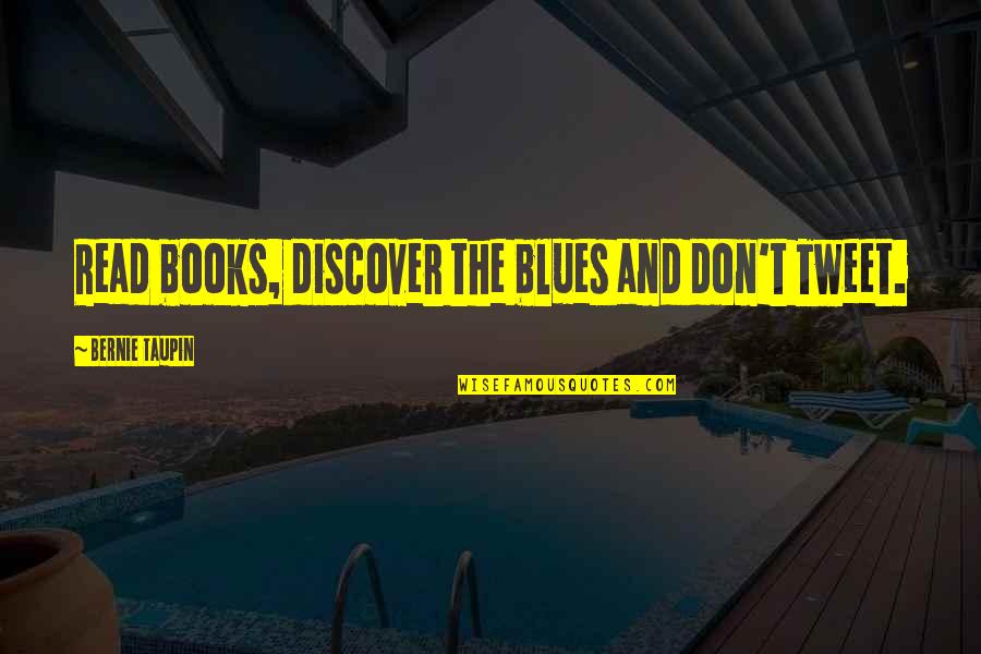 Highschool Dxd Funny Quotes By Bernie Taupin: Read books, discover the blues and don't Tweet. Highschool Dxd Funny Quotes By Bernie Taupin: Read books, discover the blues and don't Tweet.