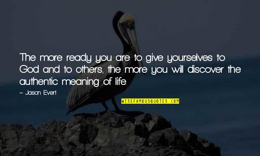 Highstorm Quotes By Jason Evert: The more ready you are to give yourselves