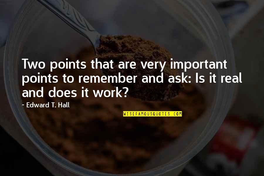 Highway 395 Quotes By Edward T. Hall: Two points that are very important points to Highway 395 Quotes By Edward T. Hall: Two points that are very important points to