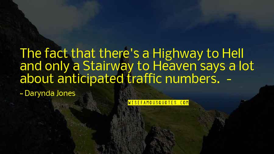 Highway Quotes By Darynda Jones: The fact that there's a Highway to Hell
