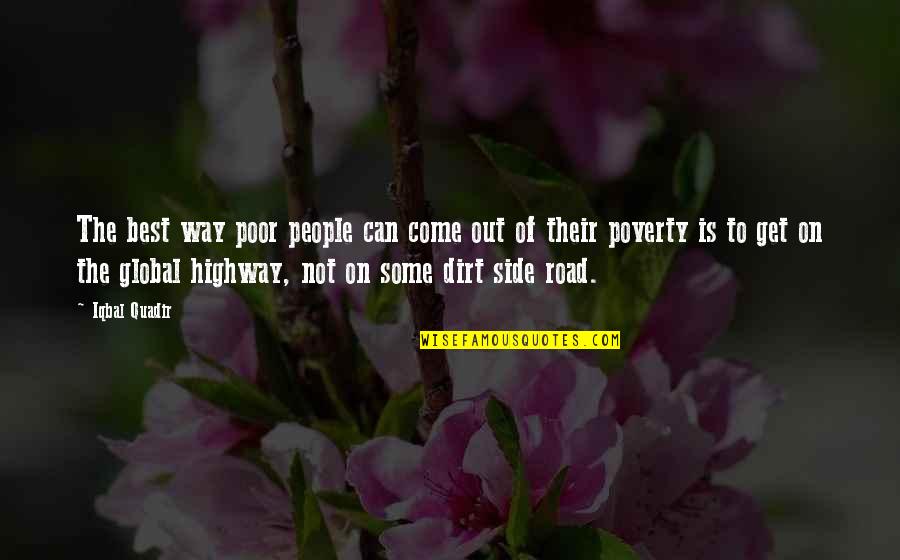 Highway Quotes By Iqbal Quadir: The best way poor people can come out