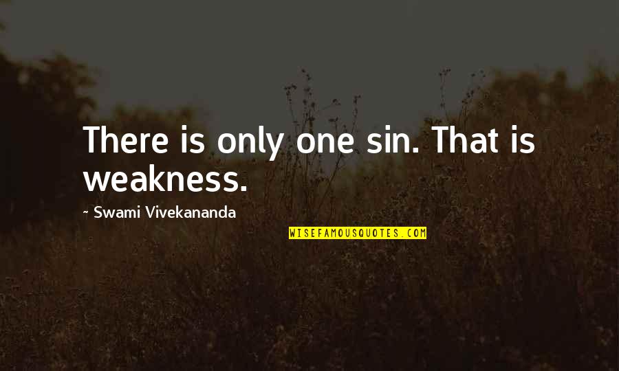 Highway To Hell Movie Quotes By Swami Vivekananda: There is only one sin. That is weakness.