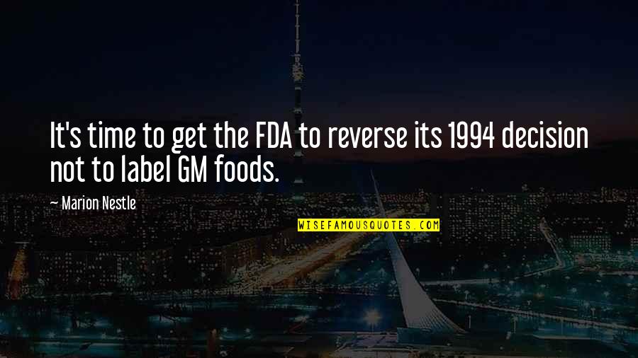 Hihintayin Kita Sa Langit Quotes By Marion Nestle: It's time to get the FDA to reverse