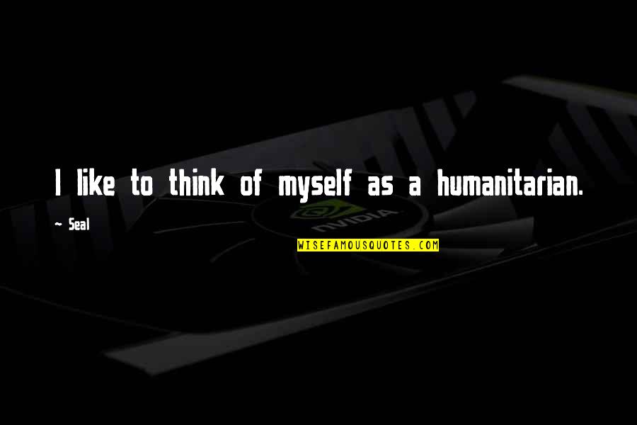 Hiina Rahvaarv Quotes By Seal: I like to think of myself as a