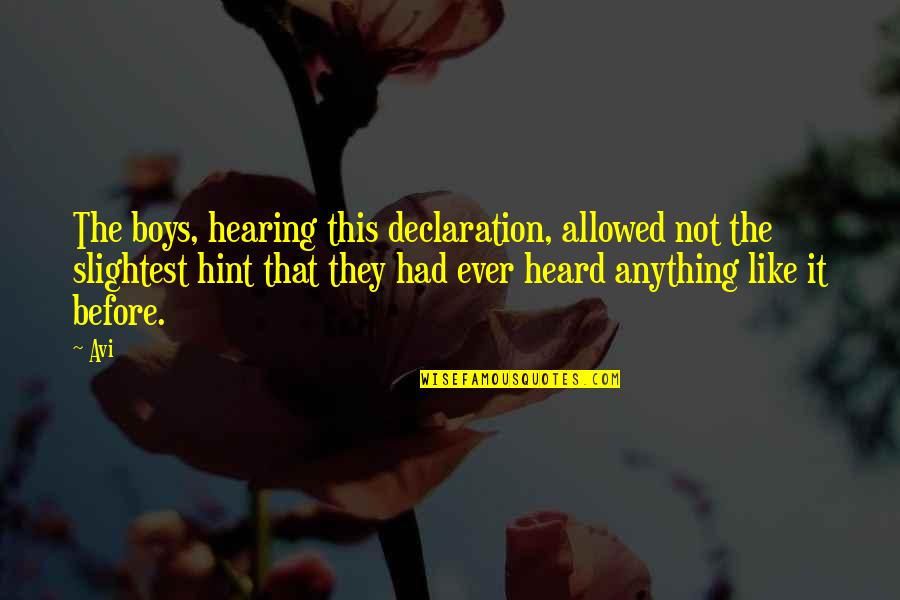 Hijastra Cojida Quotes By Avi: The boys, hearing this declaration, allowed not the