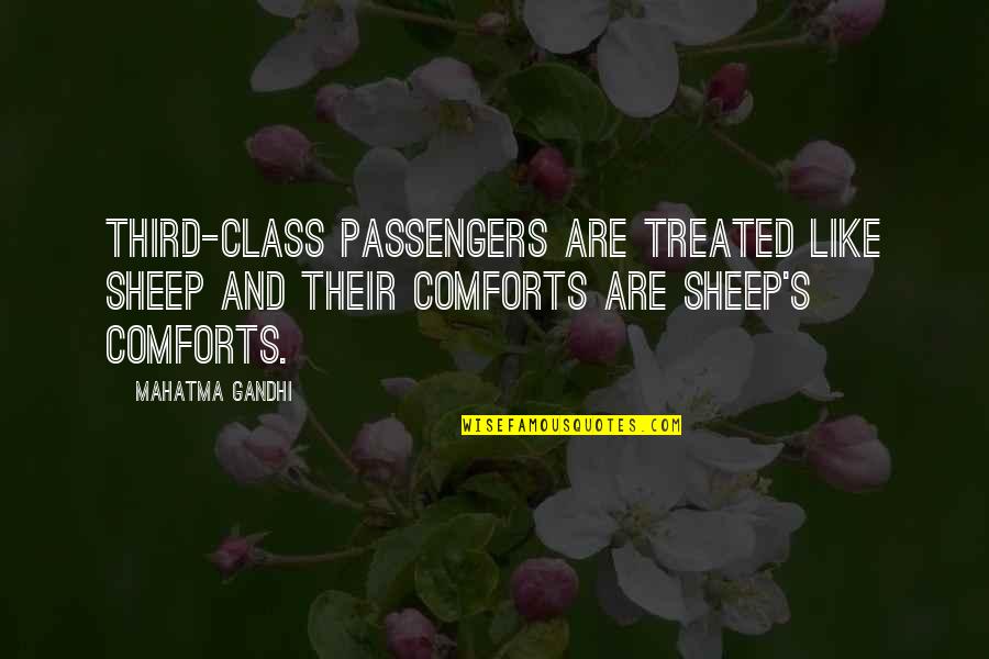 Hijiri Quotes By Mahatma Gandhi: Third-class passengers are treated like sheep and their