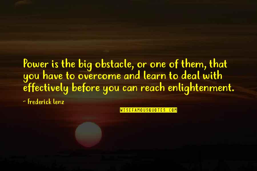 Hikaru Nakamura Best Quotes By Frederick Lenz: Power is the big obstacle, or one of