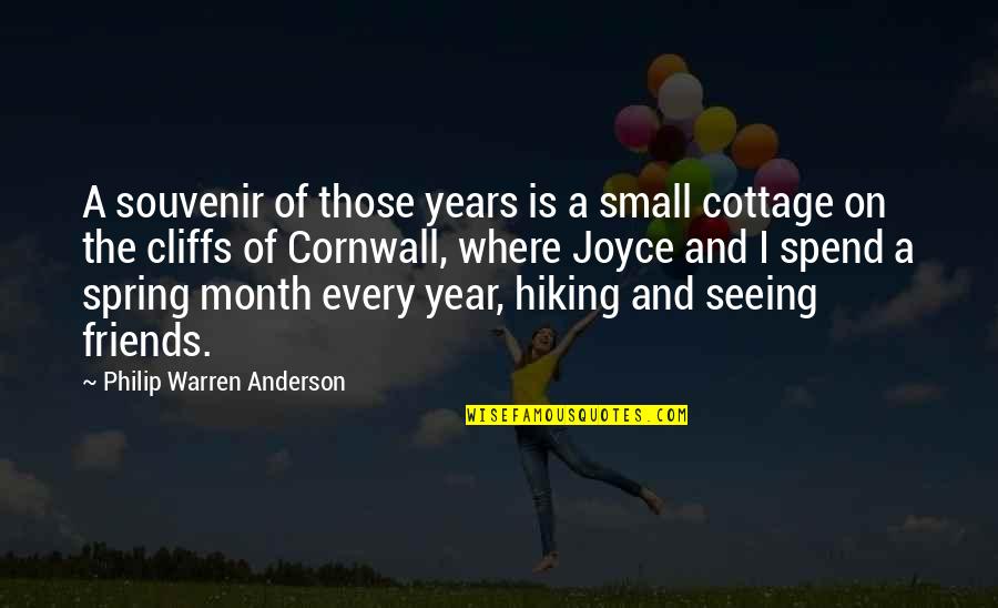 Hiking And Friends Quotes By Philip Warren Anderson: A souvenir of those years is a small