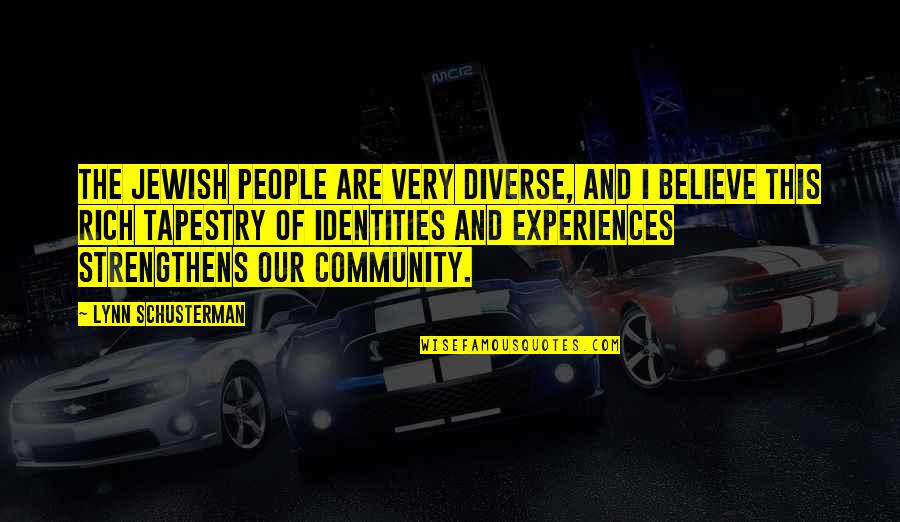 Hikmat Artinya Quotes By Lynn Schusterman: The Jewish people are very diverse, and I Hikmat Artinya Quotes By Lynn Schusterman: The Jewish people are very diverse, and I