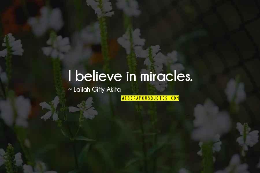 Hilarious 2 Chainz Quotes By Lailah Gifty Akita: I believe in miracles.