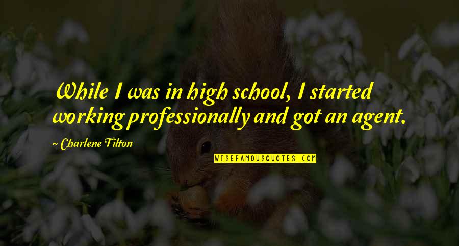 Hilarious 40th Birthday Quotes By Charlene Tilton: While I was in high school, I started