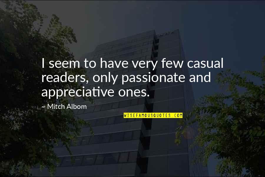 Hilarious Crude Quotes By Mitch Albom: I seem to have very few casual readers,