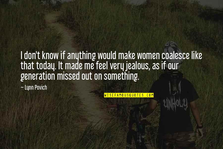 Hilarious Dark Quotes By Lynn Povich: I don't know if anything would make women Hilarious Dark Quotes By Lynn Povich: I don't know if anything would make women