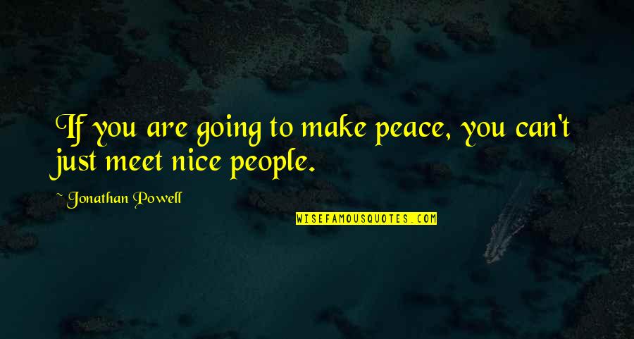 Hilarious Movie Quotes By Jonathan Powell: If you are going to make peace, you Hilarious Movie Quotes By Jonathan Powell: If you are going to make peace, you