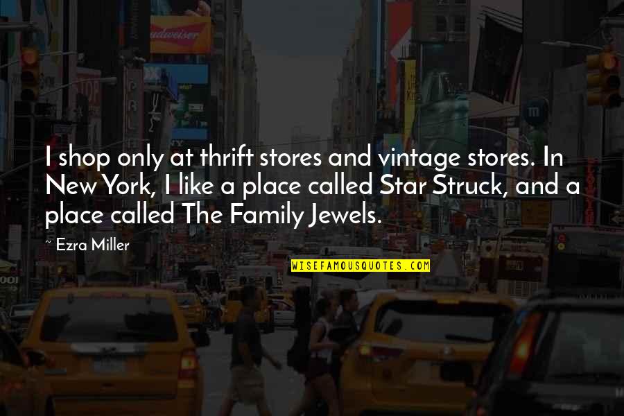 Hilarious Vanity Quotes By Ezra Miller: I shop only at thrift stores and vintage