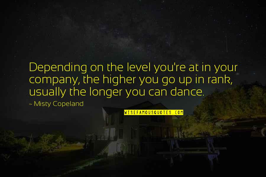 Hilarious Vanity Quotes By Misty Copeland: Depending on the level you're at in your