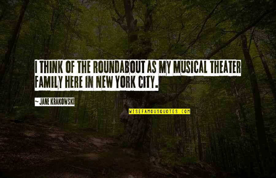 Hilariously Synonym Quotes By Jane Krakowski: I think of the Roundabout as my musical