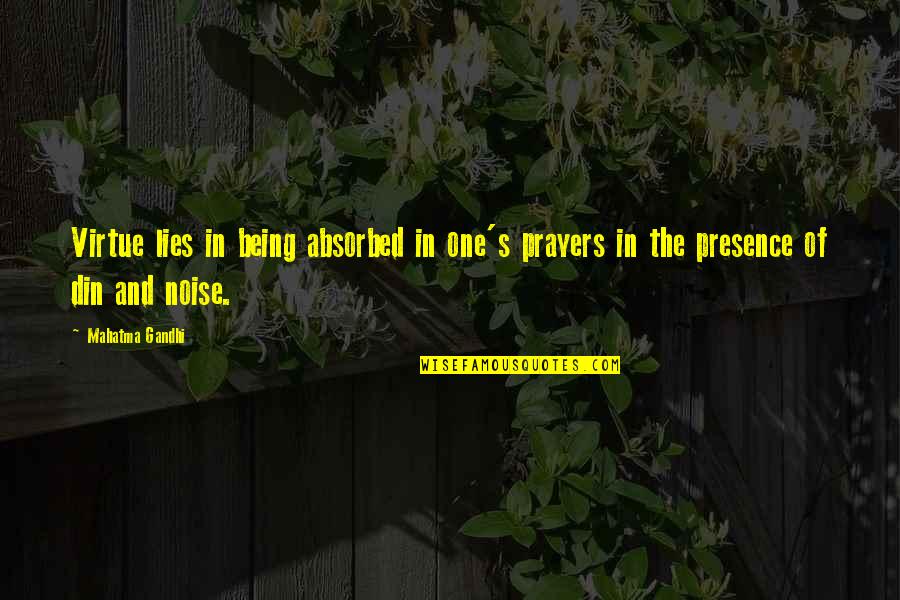 Hilbright Quotes By Mahatma Gandhi: Virtue lies in being absorbed in one's prayers