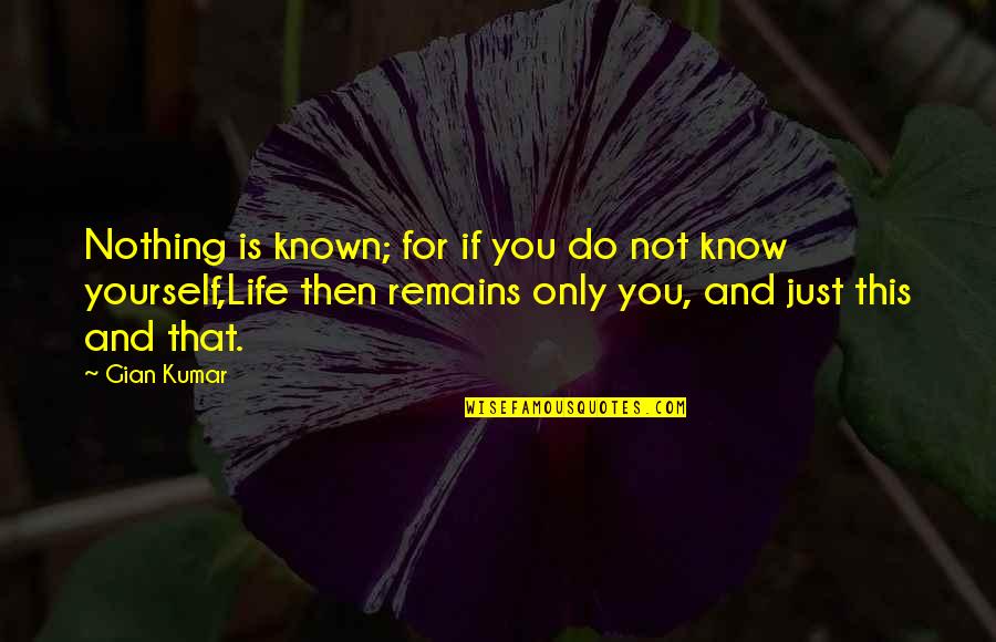Hildebrandts Williston Quotes By Gian Kumar: Nothing is known; for if you do not Hildebrandts Williston Quotes By Gian Kumar: Nothing is known; for if you do not