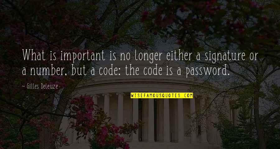 Hildebrandts Williston Quotes By Gilles Deleuze: What is important is no longer either a Hildebrandts Williston Quotes By Gilles Deleuze: What is important is no longer either a