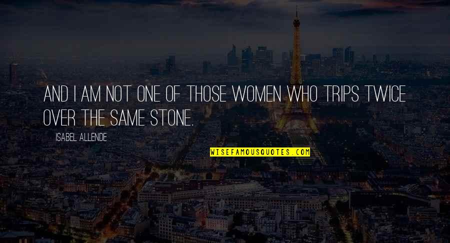 Hildegunn Gjertrud Quotes By Isabel Allende: And I am not one of those women