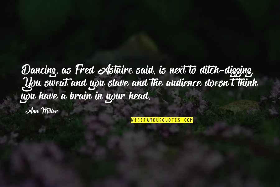 Hilderic King Quotes By Ann Miller: Dancing, as Fred Astaire said, is next to Hilderic King Quotes By Ann Miller: Dancing, as Fred Astaire said, is next to