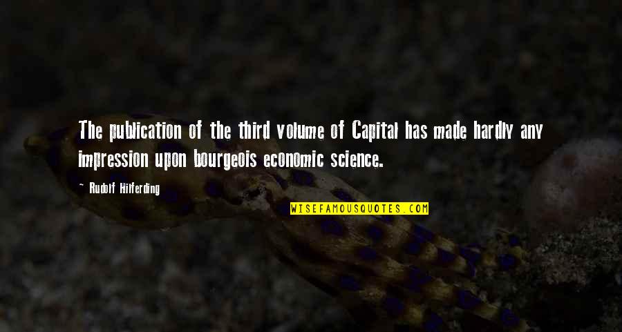Hilferding Quotes By Rudolf Hilferding: The publication of the third volume of Capital Hilferding Quotes By Rudolf Hilferding: The publication of the third volume of Capital