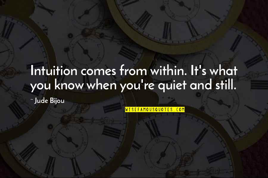 Hilfiger Sneakers Quotes By Jude Bijou: Intuition comes from within. It's what you know