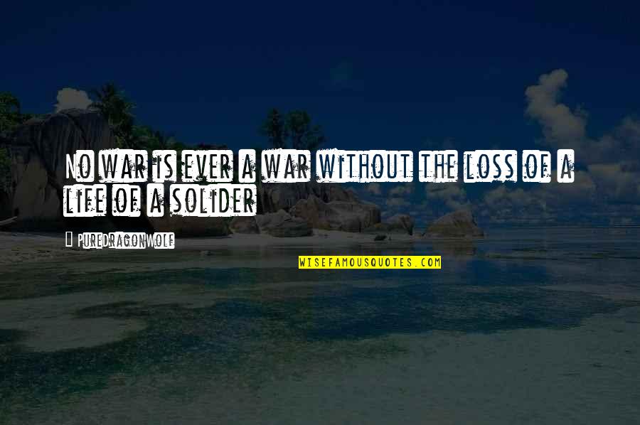 Hill Training Quotes By PureDragonWolf: No war is ever a war without the Hill Training Quotes By PureDragonWolf: No war is ever a war without the