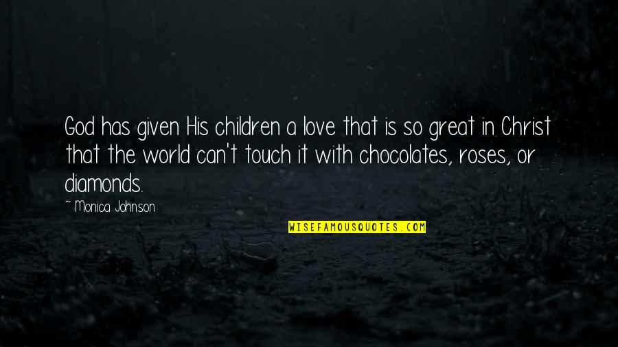 Hillarys Racist Quotes By Monica Johnson: God has given His children a love that