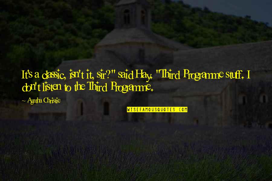 Hillel Neuer Quotes By Agatha Christie: It's a classic, isn't it, sir?" said Hay. Hillel Neuer Quotes By Agatha Christie: It's a classic, isn't it, sir?" said Hay.