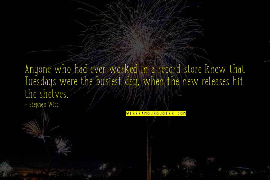 Hills Like White Elephants Jig Quotes By Stephen Witt: Anyone who had ever worked in a record